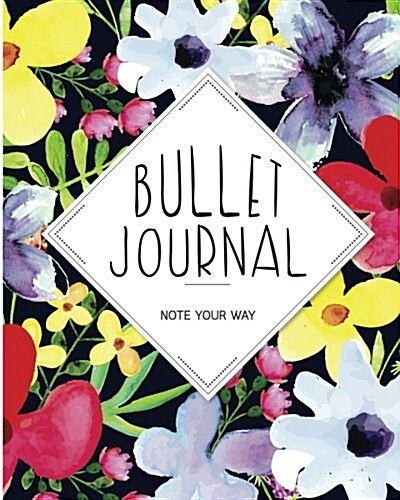 Bullet Journal Dot Grid for 90 Days, Numbered Pages Quarterly Journal Diary, Note Your Way Tropical Flower Garden: Large Bullet Journal 8x10 with 110 (Paperback)
