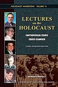 Lectures on the Holocaust: Controversial Issues Cross-Examined (Paperback, 3, Expanded)