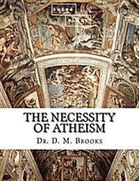 The Necessity of Atheism (Paperback)