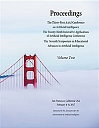 Proceedings of the Thirty-First AAAI Conference on Artificial Intelligence Volume 2 (Paperback)