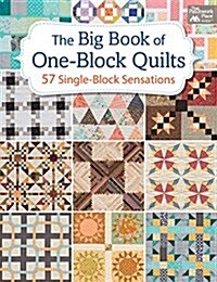 The Big Book of One-Block Quilts: 57 Single-Block Sensations (Paperback)