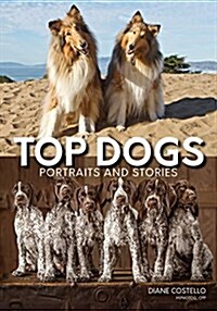 Top Dogs: Portraits and Stories (Paperback)