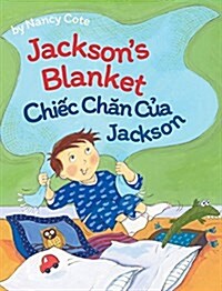 Jacksons Blanket / Chiec Chan Cua Jackson: Babl Childrens Books in Vietnamese and English (Hardcover)