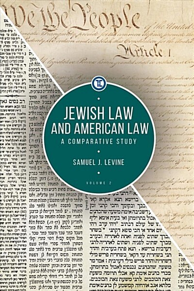 Jewish Law and American Law, Volume 2: A Comparative Study (Hardcover)