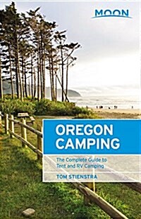 Moon Oregon Camping: The Complete Guide to Tent and RV Camping (Paperback, 5)