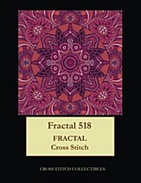 Fractal 518: Fractal Cross Stitch Pattern (Paperback)