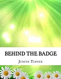 Behind the Badge (Paperback)