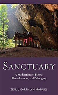 Sanctuary: A Meditation on Home, Homelessness, and Belonging (Paperback)