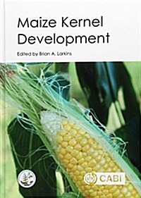 Maize Kernel Development (Hardcover)