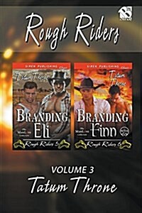 Rough Riders, Volume 3 [Branding Eli: Branding Finn] (Siren Publishing Classic Manlove) (Paperback)