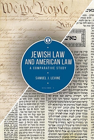 Jewish Law and American Law, Volume 1: A Comparative Study (Hardcover)