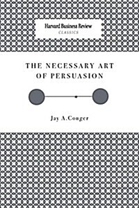 The Necessary Art of Persuasion (Paperback)