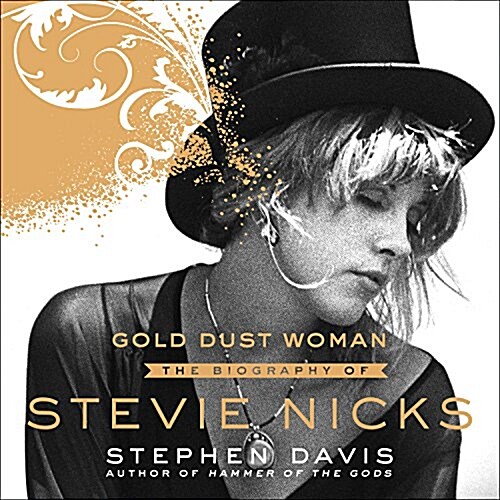 Gold Dust Woman: The Biography of Stevie Nicks (Audio CD)