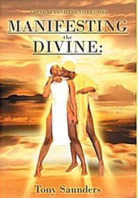 Manifesting the Divine: Going Beyond the 120 Lessons (Hardcover)