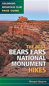 The Best Bears Ears National Monument Hikes (Paperback)