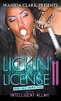 Lickin License II: More Sex, More Saga (Hardcover)