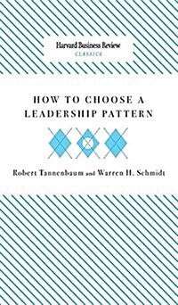 How to Choose a Leadership Pattern (Hardcover)