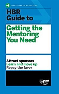 HBR Guide to Getting the Mentoring You Need (HBR Guide Series) (Hardcover)