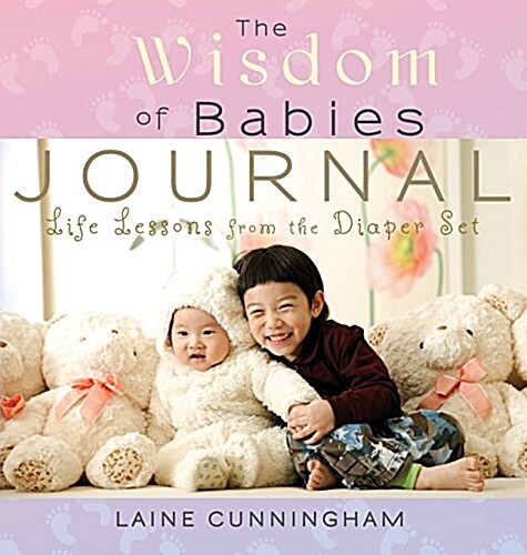 The Wisdom of Babies Journal: Large Journal, Lined, 8.5x8.5 (Hardcover)