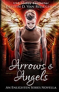 Arrows & Angels (Paperback)