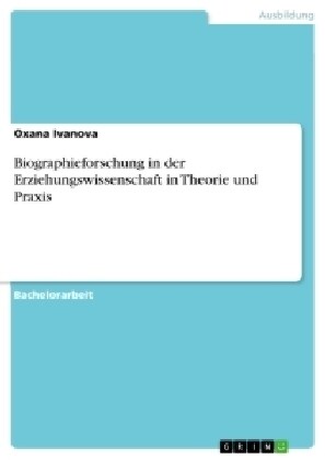 Biographieforschung in Der Erziehungswissenschaft in Theorie Und Praxis (Paperback)