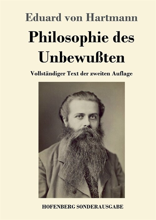 Philosophie des Unbewu?en: Vollst?diger Text der zweiten Auflage (Paperback)
