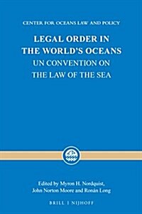 Legal Order in the Worlds Oceans: Un Convention on the Law of the Sea (Hardcover)