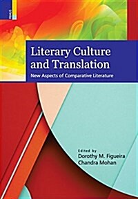 Literary Culture and Translation: New Aspects of Comparative Literature (Hardcover)