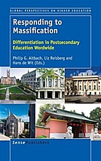 Responding to Massification: Differentiation in Postsecondary Education Wordwide (Hardcover)