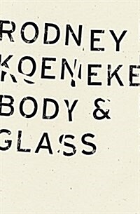 Body & Glass (Paperback)