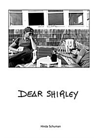 Dear Shirley: A True Story (Hardcover)
