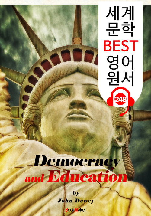 민주주의와 교육 Democracy and Education (세계 문학 BEST 영어 원서 248) - 원어민 음성 낭독!