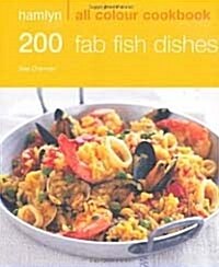 200 Fab Fish Dishes (Paperback)