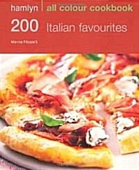 200 Italian Favourites : Hamlyn All Colour Cookery (Paperback)
