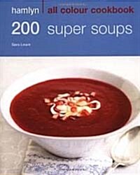 200 Super Soups (Paperback)