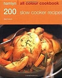 200 Slow Cooker Recipes (Paperback)