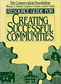 Resource Guide for Creating Successful Communities (Hardcover)