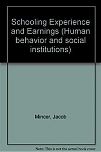 Schooling Experience and Earnings (Paperback)