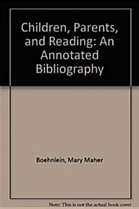 Children, Parents, and Reading (Paperback)
