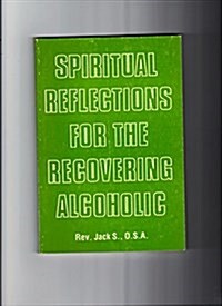 Spiritual Reflections for the Recovering Alcoholic (Paperback)