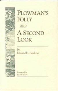 Plowmans Folly and a Second Look (Hardcover)