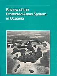 Review of the Protected Areas System in Oceania/Iucn173 (Paperback)