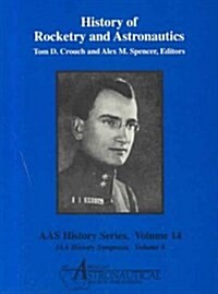 History of Rocketry and Astronautics (Paperback)