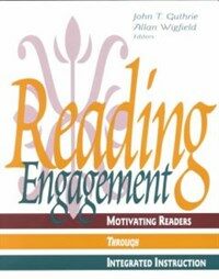 Reading engagement : motivating readers through integrated instruction