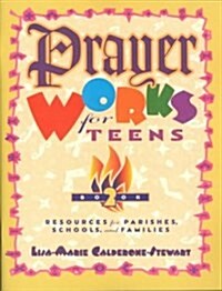 Prayer Works for Teens (Paperback)