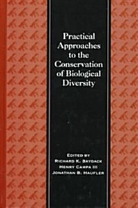 Practical Approaches to the Conservation of Biological Diversity (Hardcover)