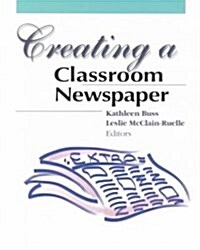 Creating a Classroom Newspaper (Paperback)