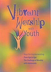 Vibrant Worship With Youth (Paperback)