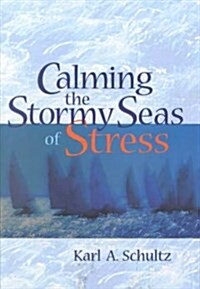 Calming the Stormy Seas of Stress (Paperback)