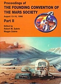 Proceedings of the Founding Convention of the Mars Society (Paperback)